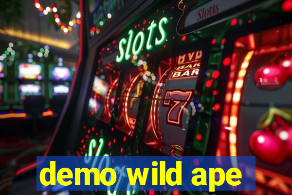 demo wild ape